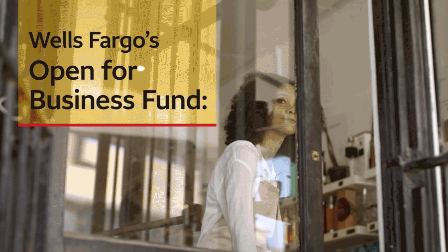 The text Wells Fargo's Open for Business Fund overlays an image of a person in a doorway