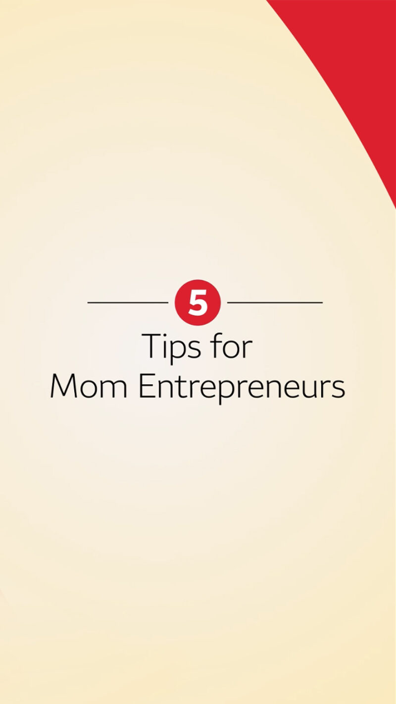 5 tips for mom entrepreneurs