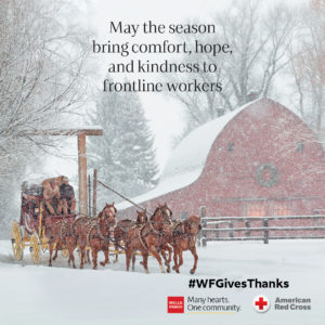 'May the season bring comfort, hope, and kindness to frontline workers' e-card text on a photo of the Wells Fargo stagecoach passing a red barn in the snow. #WFGivesThanks, 'Many hearts. One community.', and Red Cross logos are on the bottom right