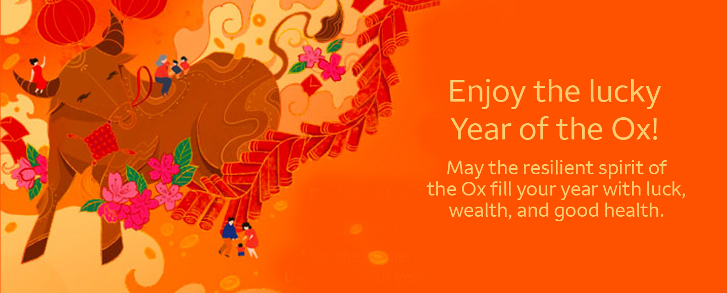 At left, an illustration of an ox with flowers and small drawn characters of people around it. At right, the words: Enjoy the lucky Year of the Ox! May the resilient spirt of the Ox fill your year with luck, wealth, and good health.