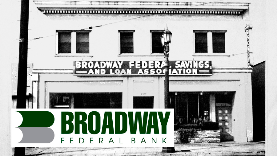 Exterior shot of Broadway Federal Savings and Loan Association, with an image of bank's current logo, which says Broadway Federal Bank.