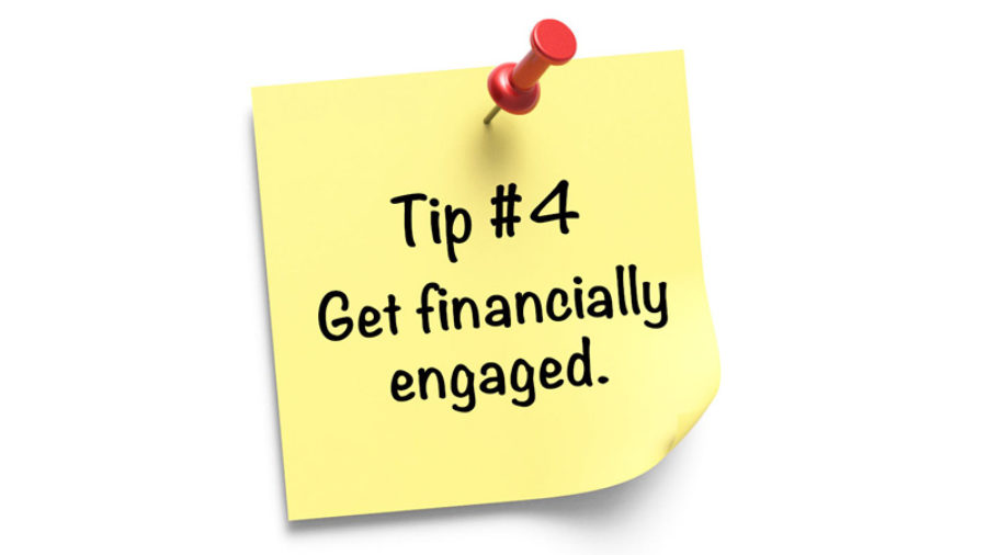 “Tip #4 Get financially engaged.” is typed on a yellow sticky note with a red pin on white background.